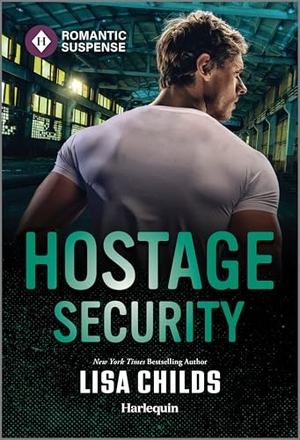 Childs, Lisa. Hostage Security. Harlequin, 2025.