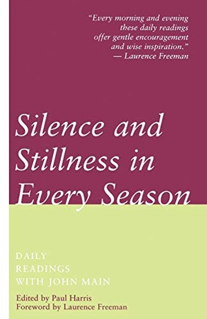 Main, John / Main. Silence and Stillness in Every Season. Bloomsbury Publishing PLC, 1998.