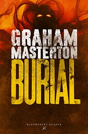 Masterton, Graham. Burial - Enter the Darkness If You Dare. Bloomsbury USA, 2013.