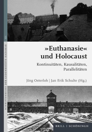 Schulte, Jan Eric / Jörg Osterloh (Hrsg.). "Euthanasie" und Holocaust - Kontinuitäten, Kausalitäten, Parallelitäten. Brill I  Schoeningh, 2021.