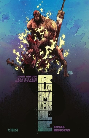 Rubín, David / John Arcudi. Rumble 5 : cosas remotas. ASTIBERRI EDICIONES, 2020.
