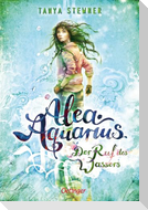 Alea Aquarius 1. Der Ruf des Wassers