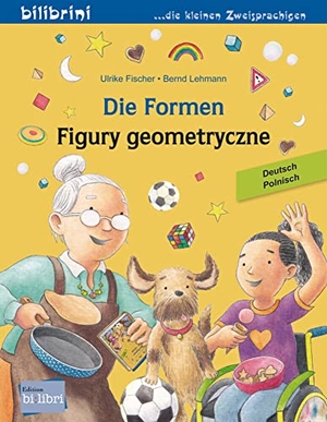 Fischer, Ulrike. Die Formen (Deutsch-Polnisch) - Zweisprachiges Kinderbuch. Hueber Verlag GmbH, 2023.