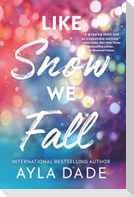 Like Snow We Fall
