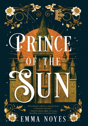 Noyes, Emma. Prince of the Sun. Emma Noyes, 2026.