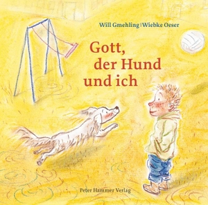 Gmehling, Will. Gott, der Hund und ich. Peter Hammer Verlag GmbH, 2016.
