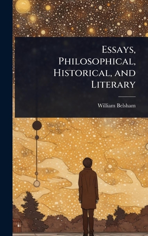 Belsham, William. Essays, Philosophical, Historical, and Literary. Tradd Street Press, 2025.
