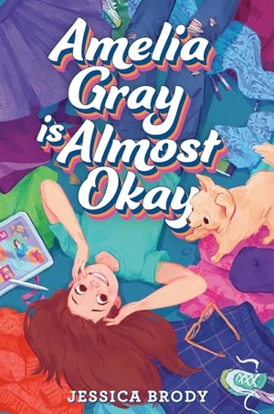 Brody, Jessica. Amelia Gray Is Almost Okay. Random House USA Inc, 2023.