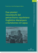Due pionieri trecenteschi del petrarchismo napoletano: Guglielmo Maramauro e Bartolomeo di Capua