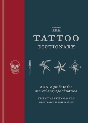 Aitken-Smith, Trent. The Tattoo Dictionary - An A-Z Guide to the Secret Language of Tattoos. Octopus Books, 2026.