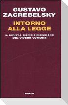 Intorno alla legge. Il diritto come dimensione del vivere comune