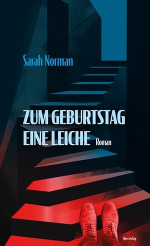 Norman, Sarah. Zum Geburtstag eine Leiche - Roman. Quer Verlag GmbH, 2024.