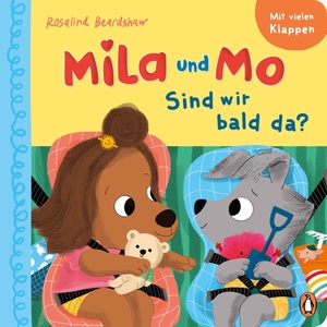 Beardshaw, Rosalind. Mila und Mo - Sind wir bald da? - Pappbilderbuch mit großen Klappen, Drehrad und Herz zum Ausfalten für Kinder ab 2 Jahren. Penguin junior, 2026.