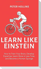 Learn Like Einstein (2nd Ed.)
