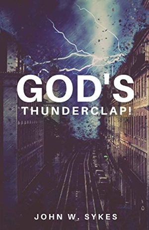 Sykes, John. God's Thunderclap!. Touchladybirdlucky Studios, 2021.