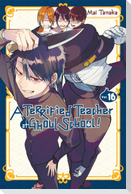 A Terrified Teacher at Ghoul School!, Vol. 16