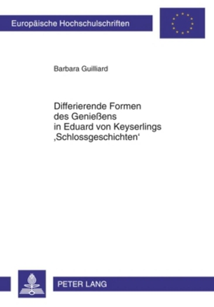 Guilliard, Barbara. Differierende Formen des Genießens in Eduard von Keyserlings ¿Schlossgeschichten¿. Peter Lang, 2010.