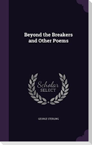 Beyond the Breakers and Other Poems