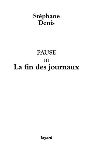 Denis-S. Pause III. Fayard-France, 2022.