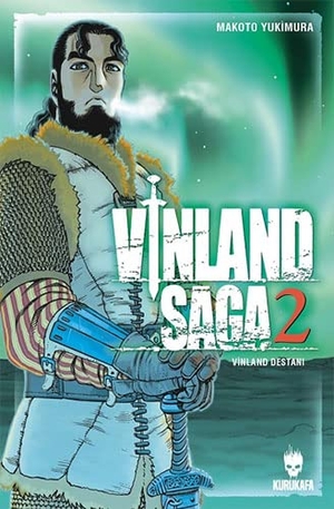 Yukimura, Makoto. Vinland Saga - Vinland Destani 2. Kurukafa Yayinevi, 2023.