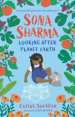 Soundar, Chitra. Sona Sharma, Looking After Planet Earth. Candlewick Press (MA), 2024.