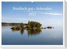 Nordisch gut - Schweden (Wandkalender 2025 DIN A2 quer), CALVENDO Monatskalender