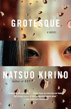 Kirino, Natsuo. Grotesque - A Thriller. Knopf Doubleday Publishing Group, 2008.