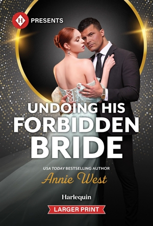 West, Annie. Undoing His Forbidden Bride. Harlequin, 2026.