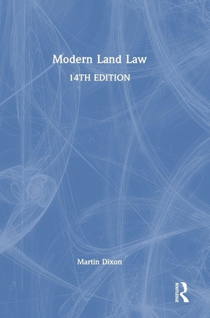 Dixon, Martin. Modern Land Law. Routledge, 2025.