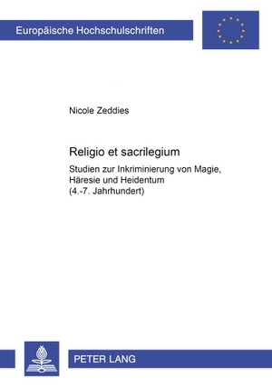 Nicole Zeddies. Religio et sacrilegium - Studien zur Inkriminierung von Magie, Häresie und Heidentum (4.–7. Jahrhundert). Peter Lang GmbH, Internationaler Verlag der Wissenschaften, 2003.