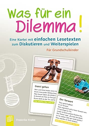 Krahn, Frederike. Was für ein Dilemma! Eine Kartei mit einfachen Lesetexten zum Diskutieren und Weiterspielen - Für Grundschulkinder. Verlag an der Ruhr GmbH, 2018.