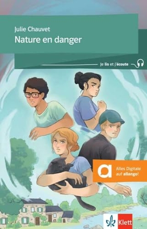 Chauvet, Julie. Nature en danger - Lektüre mit digitalen Extras. Klett Sprachen GmbH, 2024.