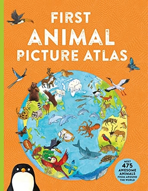 Chancellor, Deborah / Anthony Lewis. First Animal Picture Atlas - Meet 475 Awesome Animals from Around the World. Kingfisher, 2022.