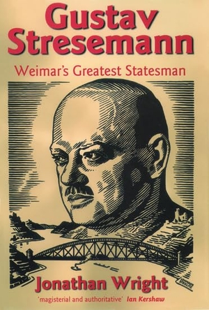 Wright. GUSTAV STRESEMANN - WEIMARS GREAT C. Oxford University Press, 2002.