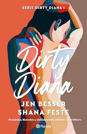 Besser, Jen / Shana Feste. Dirty Diana (Novela / A Novel). Planeta Publishing Corp, 2025.