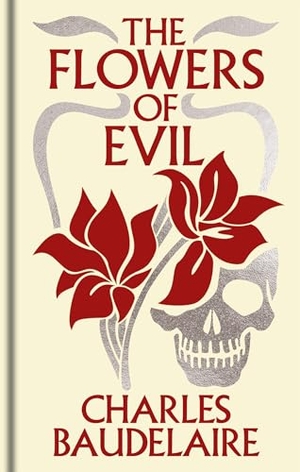 Baudelaire, Charles. The Flowers of Evil - Gilded Pocket Edition. Arcturus Publishing Ltd, 2025.