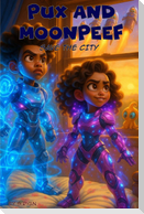 Pux and Moonpeef save the city