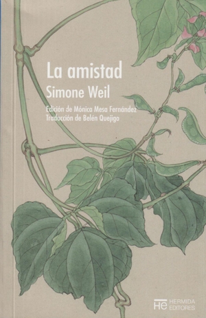 Weil, Simone. La amistad. , 2020.