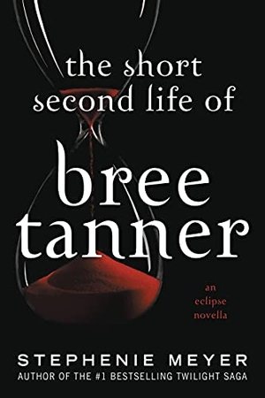 Meyer, Stephenie. The Short Second Life of Bree Tanner - An Eclipse Novella. Little, Brown Books for Young Readers, 2022.