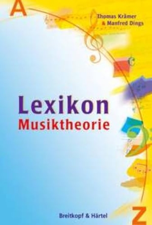 Krämer, Thomas / Manfred Dings. Lexikon Musiktheorie. Breitkopf & Härtel, 2005.