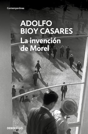 Bioy Casares, Adolfo. La invencion de Morel. DEBOLSILLO, 2022.