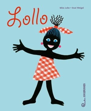 Lobe, Mira. Lollo. Jungbrunnen Verlag, 2013.