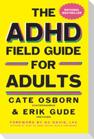 The ADHD Field Guide for Adults
