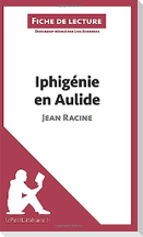 Iphigénie en Aulide de Jean Racine (Fiche de lecture)