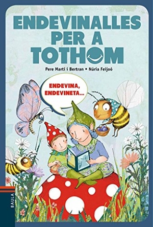 Martí I Bertran, Pere. Endevinalles per a tothom. Edicions Baula, 2014.