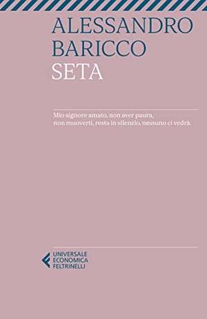 Baricco, Alessandro. Seta. Feltrinelli, 2022.