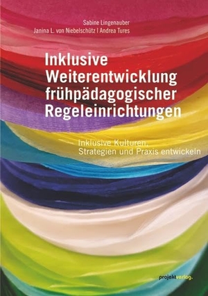 Lingenauber, Sabine / Niebelschütz, Janin L. von et al. Inklusive Weiterentwicklung frühpädagogischer Regeleinrichtungen - Inklusive Kulturen, Strategien und Praxis entwickeln. Projekt Verlag, 2021.