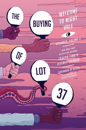 Fink, Joseph / Jeffrey Cranor. The Buying of Lot 37 - Welcome to Night Vale Episodes, Vol. 3. Harper Collins Publ. USA, 2019.