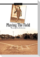 Playing the Field