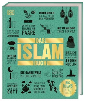 Haidrani, Salma / Tieszen, Charles et al. Big Ideas. Das Islam-Buch - Big Ideas - einfach erklärt. Dorling Kindersley Verlag, 2022.